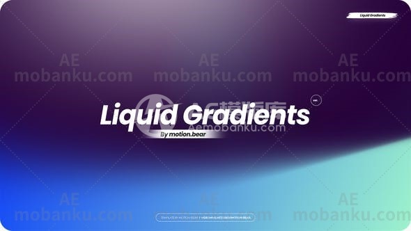 28590流体渐变动画AE模版Liquid Gradients – Pack 03